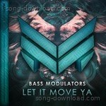 Bass Modulators Songs MP3 Download